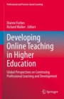 Image for Developing online teaching in higher education  : global perspectives on continuing professional learning and development