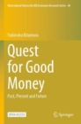 Image for Quest for Good Money : Past, Present and Future