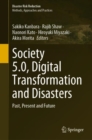 Image for Society 5.0, digital transformation and disasters  : past, present and future