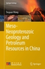 Image for Meso- to Neoproterozoic geology and petroleum resources in China