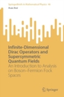 Image for Infinite-Dimensional Dirac Operators and Supersymmetric Quantum Fields: An Introduction to Analysis on Boson-Fermion Fock Spaces