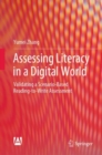 Image for Assessing Literacy in a Digital World : Validating a Scenario-Based Reading-to-Write Assessment