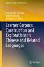 Image for Learner corpora  : construction and explorations in Chinese and related languages