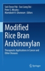 Image for Modified Rice Bran Arabinoxylan: Therapeutic Applications in Cancer and Other Diseases