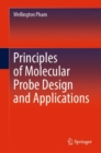 Image for Principles of molecular probe design and applications