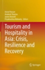 Image for Tourism and hospitality in Asia  : crisis, resilience and recovery
