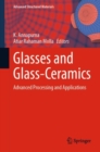 Image for Glasses and glass-ceramics  : advanced processing and applications