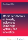 Image for African Perspectives on Poverty, Indigenous Knowledge Systems, and Innovation
