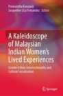 Image for A Kaleidoscope of Malaysian Indian Women’s Lived Experiences