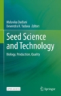 Image for Seed Science and Technology : Biology, Production, Quality