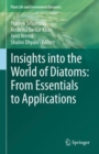 Image for Insights into the world of diatoms  : from essentials to applications
