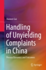 Image for Handling of unyielding complaints in China  : process dynamics and outcomes
