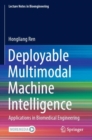 Image for Deployable multimodal machine intelligence  : applications in biomedical engineering