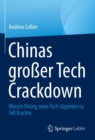 Image for Chinas Groer Tech Crackdown: Warum Peking Seine Tech-Giganten Zu Fall Brachte