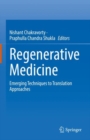Image for Regenerative medicine  : emerging techniques to translation approaches