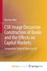 Image for CSR Image Discursive Construction of Banks and the Effects on Capital Markets : Comparative Study of China and US