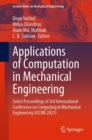 Image for Applications of Computation in Mechanical Engineering: Select Proceedings of 3rd International Conference on Computing in Mechanical Engineering (ICCME 2021)