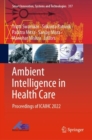 Image for Ambient intelligence in health care  : proceedings of ICAIHC 2022