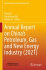 Image for Annual report on China&#39;s petroleum, gas and new energy industry (2021)