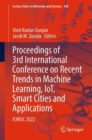 Image for Proceedings of 3rd International Conference on Recent Trends in Machine Learning, IoT, Smart Cities and Applications