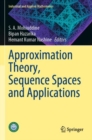 Image for Approximation Theory, Sequence Spaces and Applications