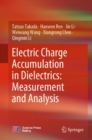 Image for Electric charge accumulation in dielectrics  : measurement and analysis