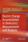 Image for Electric Charge Accumulation in Dielectrics: Measurement and Analysis