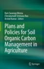 Image for Plans and Policies for Soil Organic Carbon Management in Agriculture