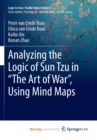 Image for Analyzing the Logic of Sun Tzu in &quot;The Art of War&quot;, Using Mind Maps