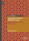 Image for Portuguese Colonial Military in India: Apparition of Control, 1750-1850