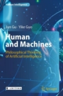 Image for Human and machines  : philosophical thinking of artificial intelligence