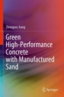 Image for Green high-performance concrete with manufactured sand