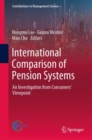 Image for International comparison of pension systems  : an investigation from consumers&#39; viewpoint