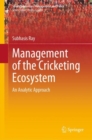 Image for Management of the Cricketing Ecosystem