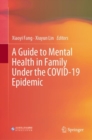 Image for A Guide to Mental Health in Family Under the COVID-19 Epidemic