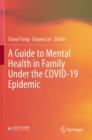 Image for A Guide to Mental Health in Family Under the COVID-19 Epidemic
