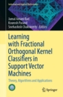 Image for Learning With Fractional Orthogonal Kernel Classifiers in Support Vector Machines: Theory, Algorithms and Applications