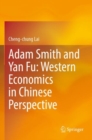 Image for Adam Smith and Yan Fu: Western Economics in Chinese Perspective