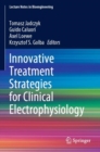 Image for Innovative Treatment Strategies for Clinical Electrophysiology