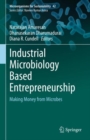 Image for Industrial microbiology based entrepreneurship  : making money from microbes