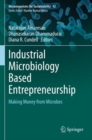 Image for Industrial microbiology based entrepreneurship  : making money from microbes