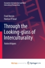Image for Through the Looking-glass of Interculturality : Autocritiques