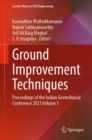 Image for Ground improvement techniques  : proceedings of the Indian Geotechnical Conference 2021Volume 3