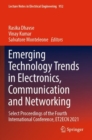 Image for Emerging technology trends in electronics, communication and networking  : select proceedings of the Fourth International Conference, ET2ECN 2021