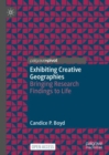 Image for Exhibiting Creative Geographies: Bringing Research Findings to Life