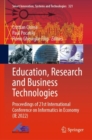 Image for Education, Research and Business Technologies: Proceedings of 21st International Conference on Informatics in Economy (IE 2022)