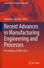 Image for Recent advances in manufacturing engineering and processes  : proceedings of ICMEP 2022