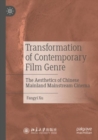 Image for Transformation of contemporary film genre  : the aesthetics of Chinese mainland mainstream cinema