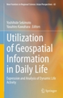 Image for Utilization of Geospatial Information in Daily Life: Expression and Analysis of Dynamic Life Activity