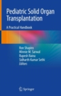 Image for Pediatric Solid Organ Transplantation: A Practical Handbook